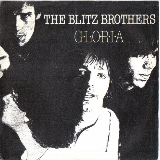 The Blitz Brothers : Gloria (7")
